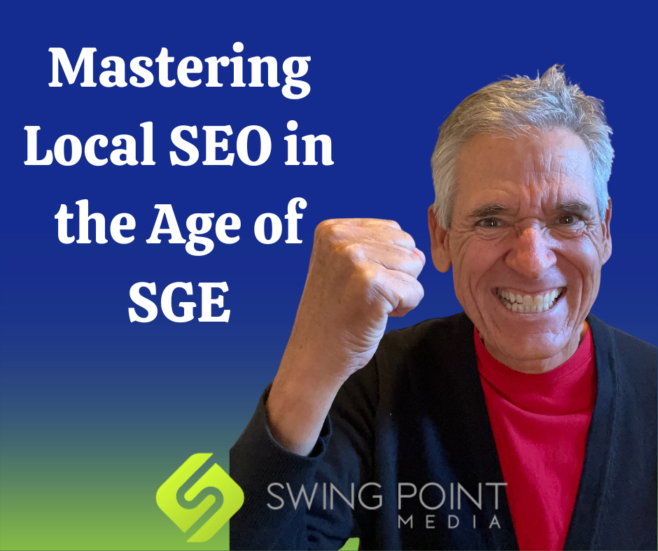 Mastering Local SEO in the Age of SGE